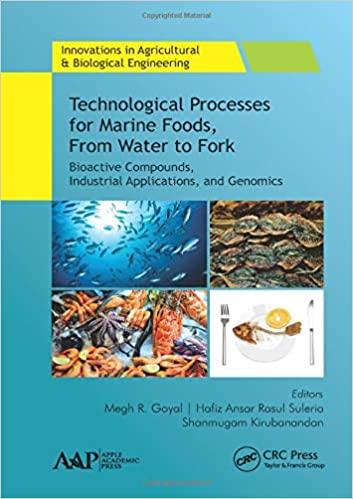 Technologcal processes for marine foods-from water to fork : bioactive compounds, industrial applications, and genomics
